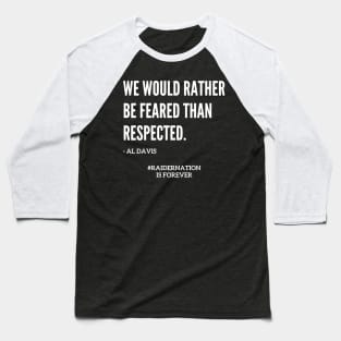 Famous Al Davis Fear Quote Baseball T-Shirt